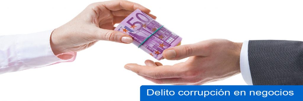 delito de corrupcion de negocios Delito de corrupcion de negocios
