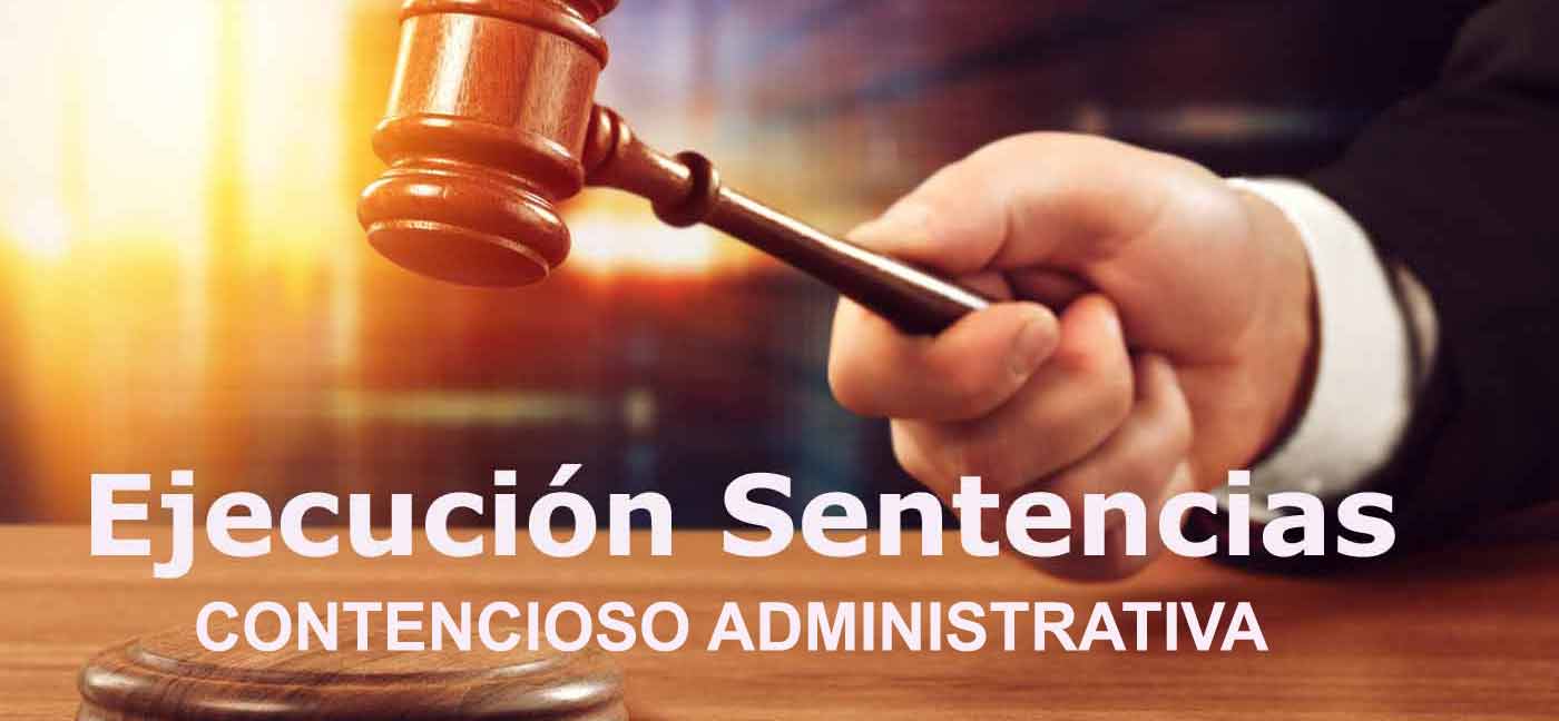 ejecución sentencia contencioso administrativa