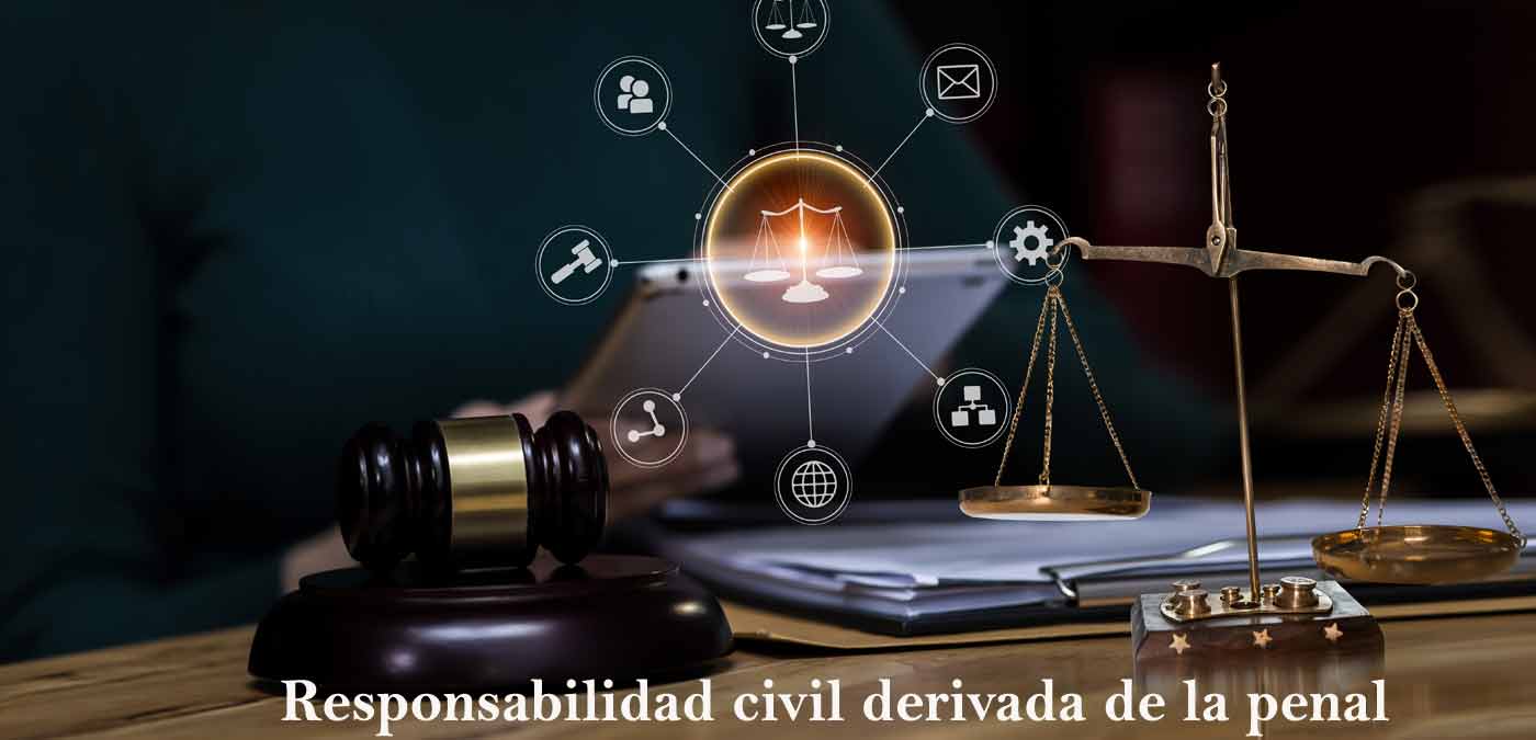 Responsabilidad civil derivada de la penal