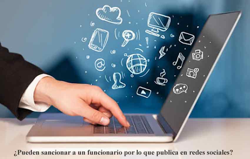 ¿Pueden sancionar a un funcionario por lo que publica en redes sociales?